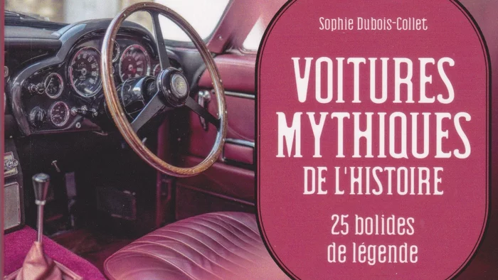 Une histoire de l'automobile en 100 modèles mythiques